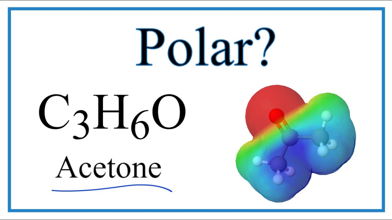 Is C3H6O (Acetone) Polar or Non-Polar?
