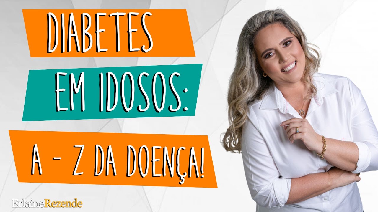 Saiba Tudo de A a Z sobre Diabetes em Idosos e Seja Uma Cuidadora de Sucesso