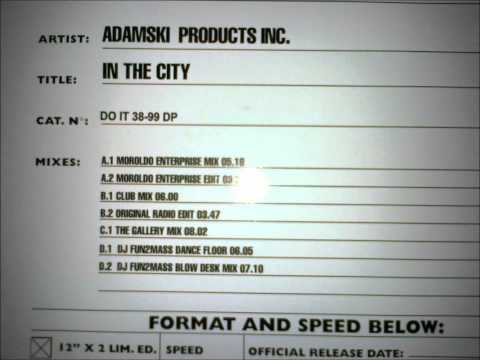 Adamski Products Inc - In The City (Fun2mass Dance Floor)
