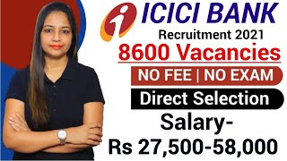 ICICI Bank Recruitment 2021|No Exam | ICICI Bank Vacancy 2021|Work From Home Jobs|Govt Jobs Oct 2021