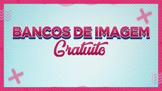  Os MELHORES Banco de Imagem Gratuitos que todo DESIGNER deve usar  Banco de imagens Gratuitos.