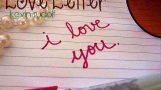 [Love Letter]-Kevin Rudolf