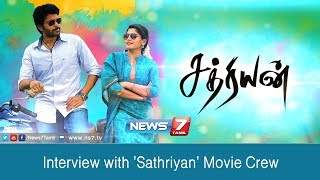 Interview with 'Sathriyan' Movie Crew | Manjima Mohan | Vikram Prabhu