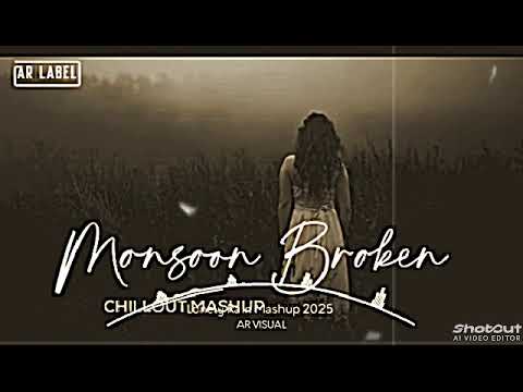 Monsoon Broken Mashup | Lonely Rain Mashup 2025 ( Vdj Shana Mashup ) | Monsoon Broken Mashup🥺🥺🥺