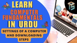 Settings of a computer and downloading steps | Computer Fundamentals | Sir Hassaan | Off The School
