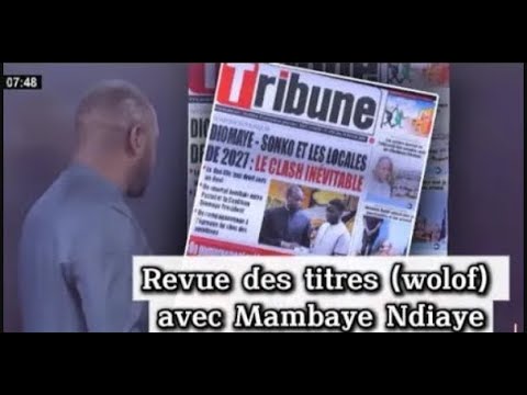 Revue des titres (wolof) de Zik Fm du Samedi 07 Fevrier 2026 avec Mambaye Ndiaye
