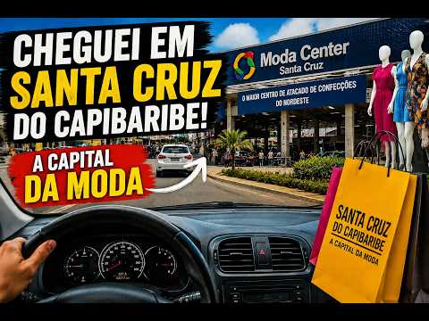 CHEGUEI EM SANTA CRUZ DO CAPIBARIBE. A CAPITAL DA MODA 