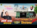 Surinder Sai Da Diwana - Official Video 2023 - Varinder Vicky - Bakarpur Darbar - Mehar Shah Ent.