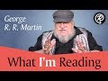 What I'm Reading: George R. R. Martin Video