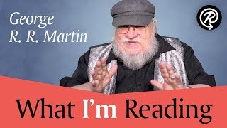 What I'm Reading: George R. R. Martin Video