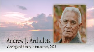 Andrew J. Archuleta - Viewing and Rosary