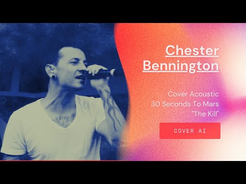 Chester Bennington - 30 Seconds To Mars "The Kill" (Acoustic Cover AI)