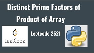YouTube video 'Leetcode 2521: Distinct Prime Factors of Product of Array'