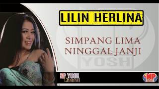 SIMPANG LIMA NINGGAL JANJI - LILIN HERLINA... Terbaru...