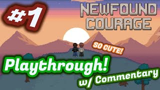 Newfound Courage! EP1 Commentary Playthrough! - Newfound Courage Gameplay Letsplay Cute Game