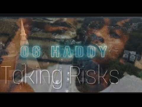 OG Haddy - Taking Risks [Official Music Video]