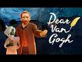 Dear Van Gogh Launch Trailer Sky Children Of The Light