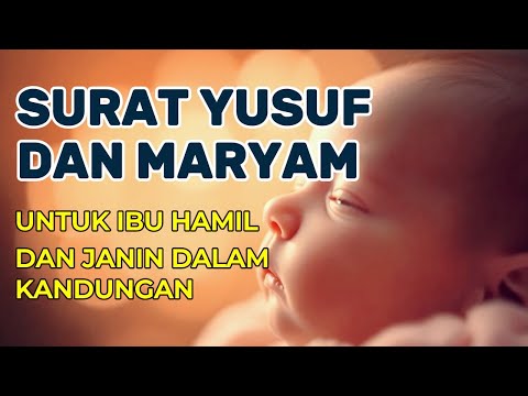 Surat YUSUF dan MARYAM untuk Ibu Hamil dan Perkembangan Janin dalam Kandungan - Hafiyya Channel