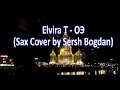 Elvira T - ОЭ (Sax Cover by Sersh Bogdan) 