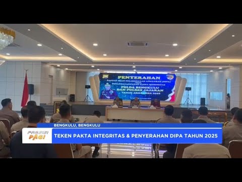 POLDA BENGKULU TEKEN PAKTA INTEGRITAS DAN PENYERAHAN DIPA TAHUN 2025
