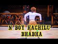 N BOY KACHILU BHABHA 0718797420 PRD BY MBASHA STUDIO 2026