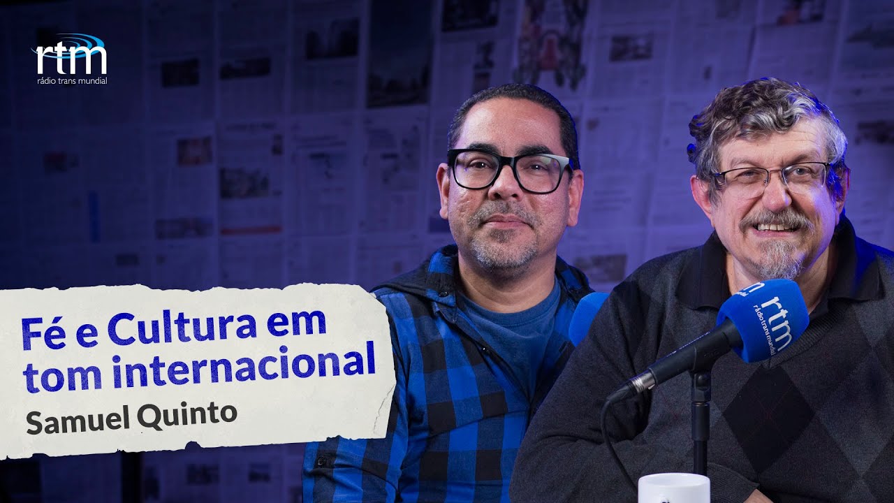 Fé e Cultura em tom internacional -  Luiz Sayão e Samuel Quinto