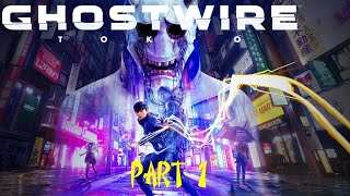 Ghostwire Tokyo Gameplay - Chapter 1: Beginnings (PS5)