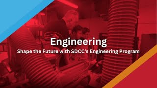 Engineering: Shape the Future with SDCC’s Engineering Program