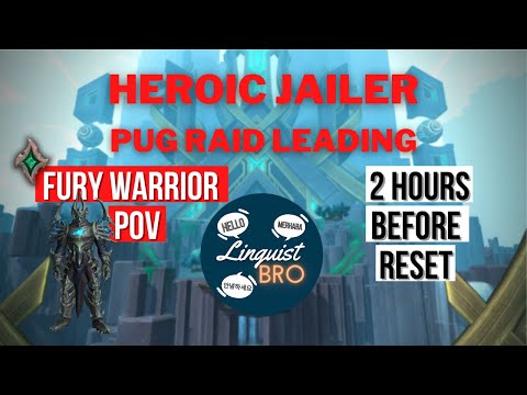 Heroic Jailer - PuG Raid Leading - PuG Kings Heroic Raid