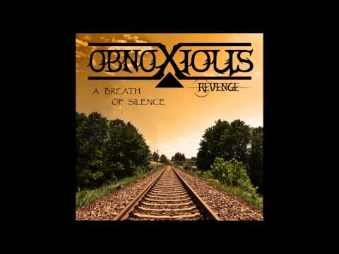 OBNOXIOUS Revenge - A Breath Of Silence (Album preview)