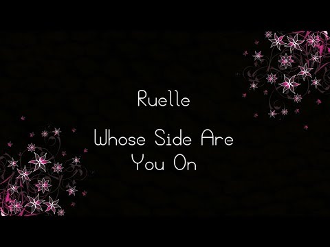 Ruelle - Whose Side Are You On Lyrics