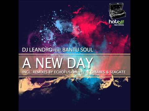 DJ Leandro feat. Bantu Soul - A New Day  (Original Mix)