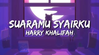 Download lagu Suaramu Syairku - Harry Khalifah | Lirik Lagu mp3