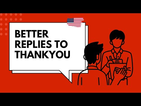Better Replies to “Thank You” | Speak like a native english