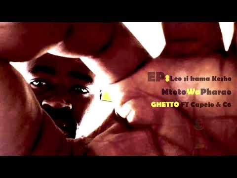 Ghetto   FT Capelo KE and C6