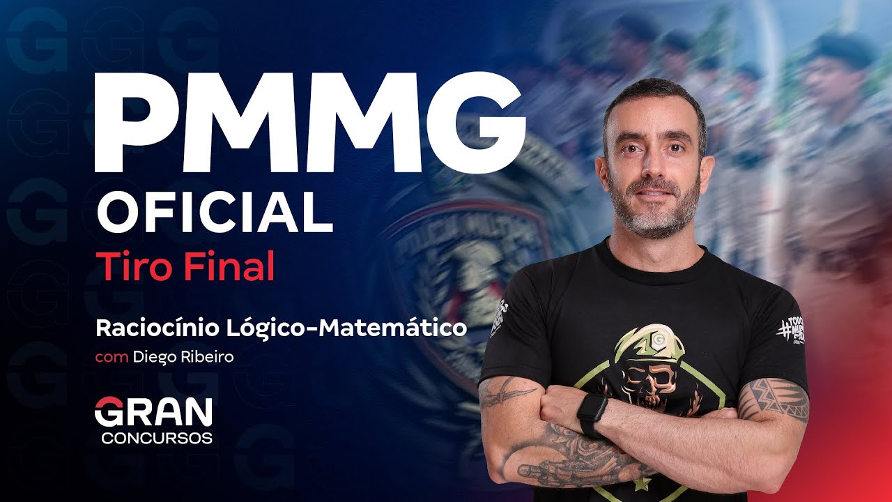 Concurso PM MG Oficial: Tiro Final | Raciocínio Lógico-Matemático com Diego Ribeiro