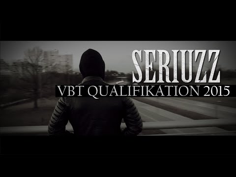 Seriuzz - VBT Qualifikation 2015 (prod. by Phil Fanatic)