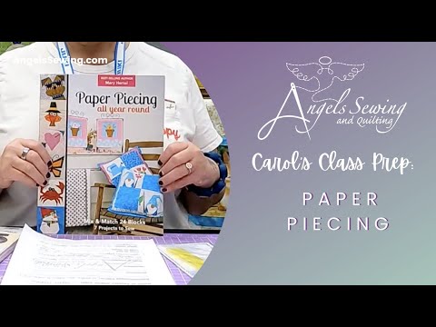 Carol's Class Prep: Paper Piecing Class