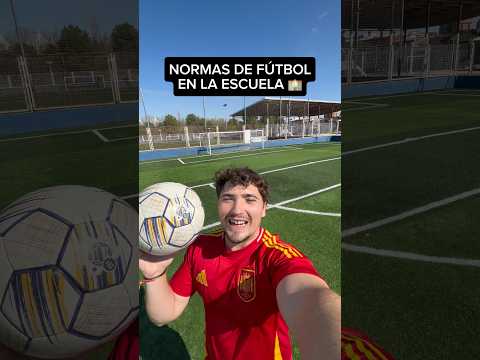 NORMAS DE FÚTBOL EN LA ESCUELA 🏫