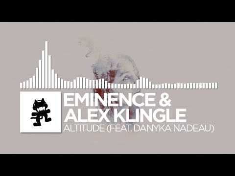 Eminence & Alex Klingle - Altitude (feat. Danyka Nadeau) [Monstercat EP Release]