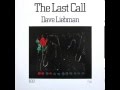 Dave Liebman ~ Wind Blues ~ The Last Call  (1976)