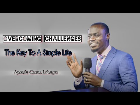 Overcoming Challenges:The Key To A Simple Life|Apostle Grace Lubega |#apostlegracelubega #phaneroo