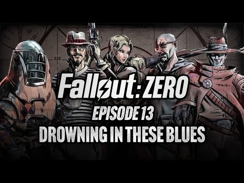 Episode 13 | Drowning in these Blues | Fallout: Zero