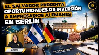 El Salvador presenta oportunidades de inversión a empresarios alemanes en Berlín