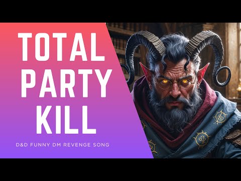 Total Party Kill (Funny Dungeons and Dragons Song)