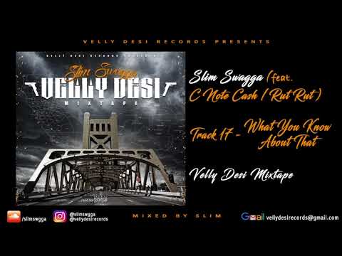 Slim Swagga feat. C Note Cash & Rut Rut - What You Know About That [Prod. By - C Note Cash]