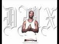 DMX - Come Thru Ft. Busta Rhymes - dubboy08 DMX - Come Thru Ft. Busta Rhymes