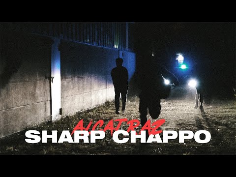 Sharp Chappo - Alcatraz