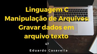 Gravar dados em arquivo texto - Linguagem C