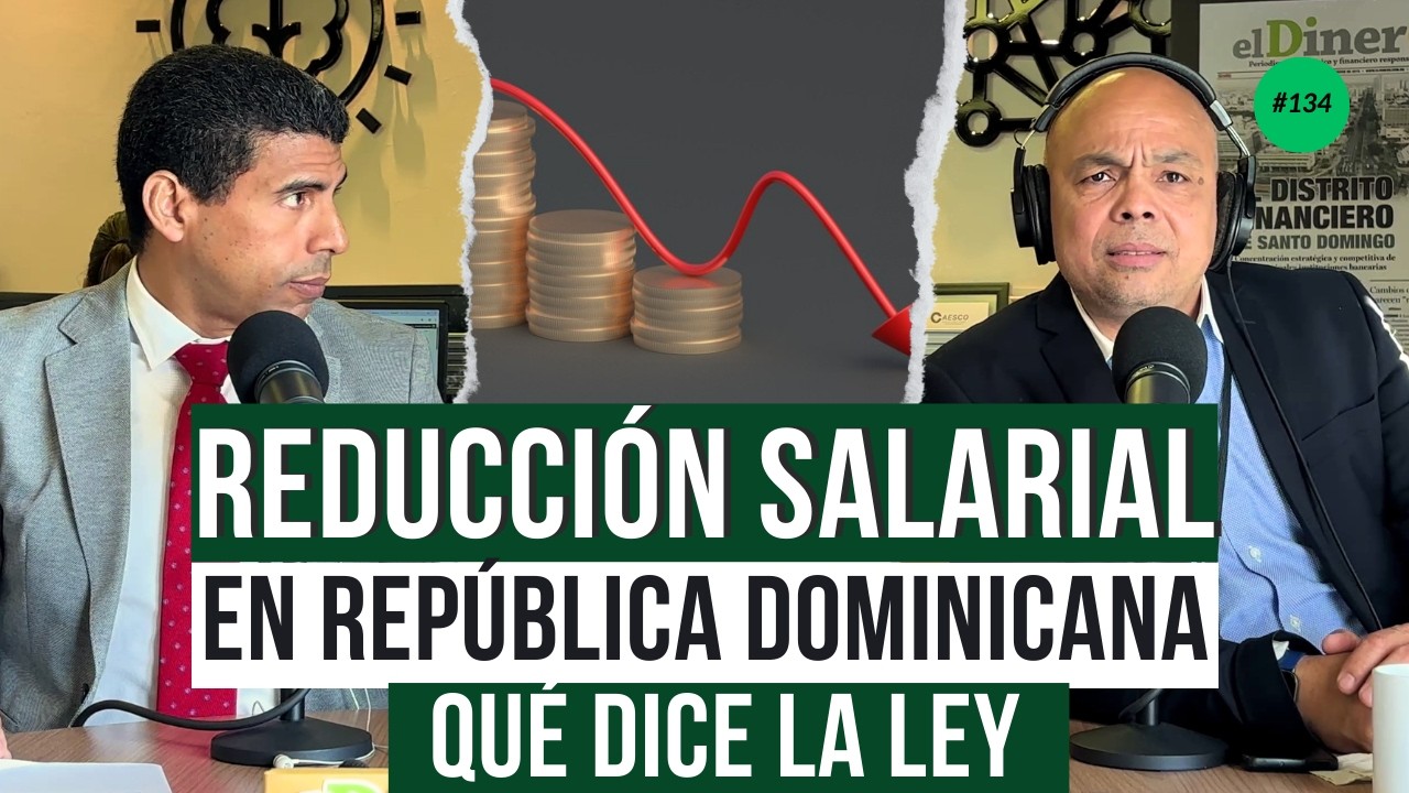 ¿Te Pueden Bajar el Sueldo Legalmente? Derechos Laborales RD | Episodio 134